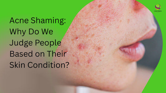 ACNE SHAMING: WHY DO WE JUDGE PEOPLE BASED ON THEIR SKIN CONDITION?