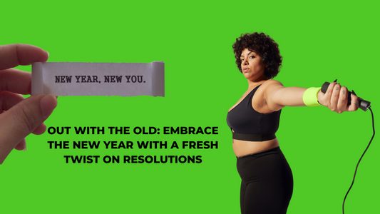 OUT WITH THE OLD: EMBRACE THE NEW YEAR WITH A FRESH TWIST ON RESOLUTIONS